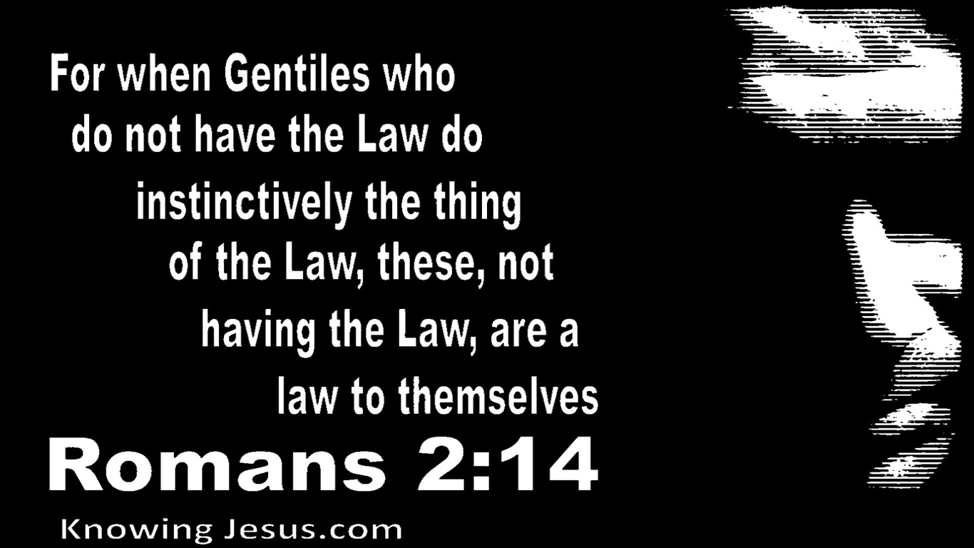 Romans 2:14 Gentiles Are A Law Unto Themselves (white)